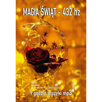 MAGIA ŚWIĄT 432 HZ - PAKIET 9 h MUZYKA BEZ OPŁAT W MP3